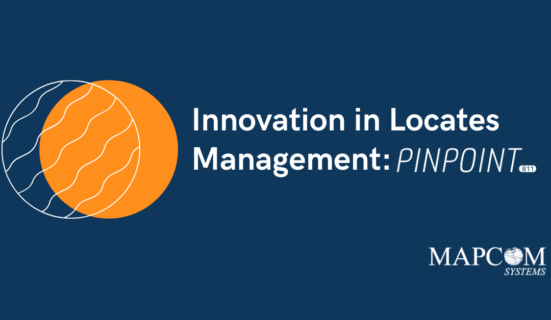Innovation in Locates Management: Pinpoint811